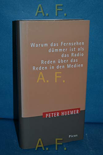 Warum das Fernsehen dümmer ist als das Radio : Reden über das Reden in den Medien. Theodor-Herzl-...