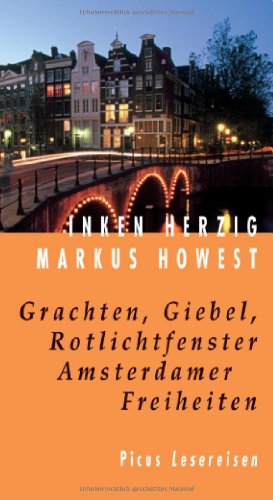 Stock image for Grachten, Giebel, Rotlichtfenster - Amsterdamer Freiheiten for sale by 3 Mile Island