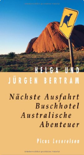 Stock image for Nchste Ausfahrt Buschhotel. Australische Abenteuer for sale by medimops