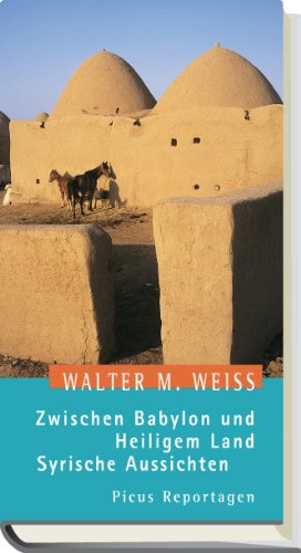 Beispielbild fr Zwischen Babylon und Heiligem Land: Syrische Aussichten zum Verkauf von medimops