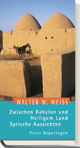 Stock image for Zwischen Babylon und Heiligem Land: Syrische Aussichten for sale by medimops