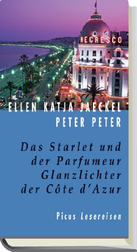 9783854527978: Das Starlet und der Parfumeur. Glanzlichter der Cote d'Azur