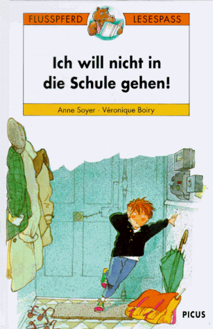 Stock image for Ich will nicht in die Schule gehen for sale by medimops