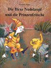 9783854528135: Die Hexe Nudelzopf und die Prinzenfrsche - Wagner, Friederike