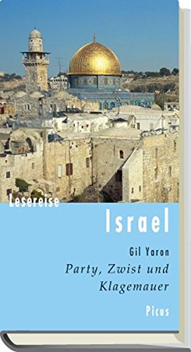 Lesereise Israel Party, Zwist und Klagemauer - Yaron, Gil