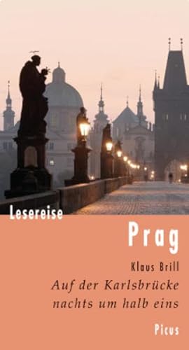 9783854529903: Lesereise Prag: Auf der Karlsbrcke nachts um halb eins