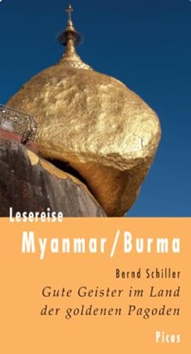 Stock image for Lesereise Myanmar/Burma: Gute Geister im Land der goldenen Pagoden for sale by medimops