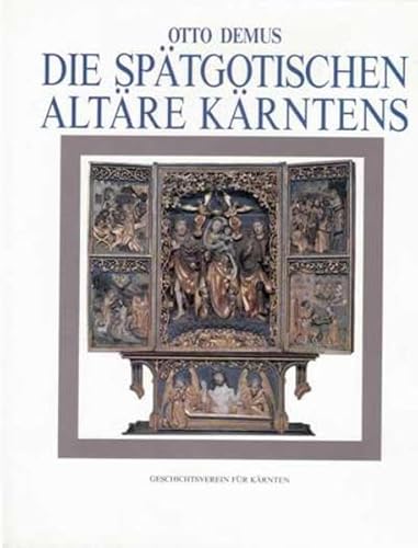 Die spaÌˆtgotischen AltaÌˆre KaÌˆrntens (Aus Forschung und Kunst) (German Edition) (9783854540700) by Demus, Otto