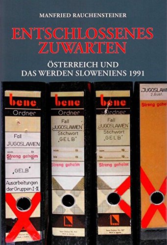 Beispielbild für Entschlossenes Zuwarten: Österreich und das Werden Sloweniens 1991 zum Verkauf von medimops