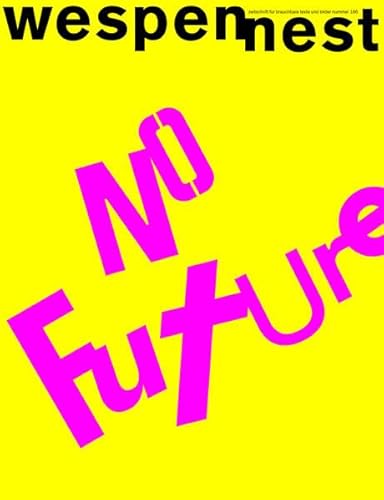 Beispielbild fr wespennest - zeitschrift fr brauchbare texte und bilder: nummer 186 - No Future zum Verkauf von medimops