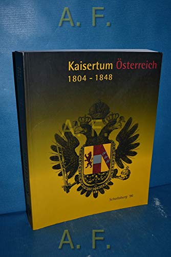 Stock image for Kaisertum sterreich 1804 - 1848 for sale by medimops