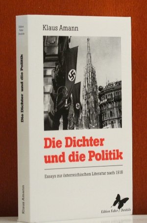 Die Dichter und die Politik: Essays zur oÌˆsterreichischen Literatur nach 1918 (German Edition) (9783854631194) by Amann, Klaus