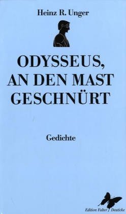 Beispielbild fr Odysseus, an den Mast geschnrt - Gedichte. zum Verkauf von Buchhandlung Gerhard Hcher