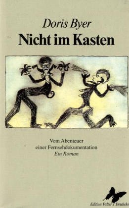 Beispielbild fr Nicht im Kasten. Vom Abenteuer einer Fernsehdokumentation. zum Verkauf von Klaus Kuhn Antiquariat Leseflgel