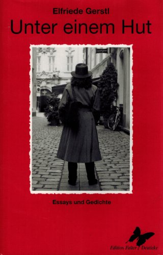 Unter einem Hut. Essays und Gedichte - Gerstl Elfriede