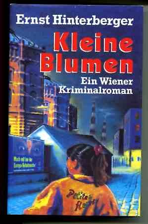 Beispielbild fr Kleine Blumen. Ein Wiener Kriminalroman. zum Verkauf von Buchhandlung Gerhard Hcher