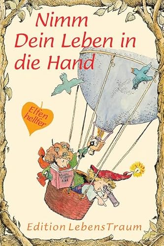 Elfenhellfer. Nimm dein Leben in die Hand (9783854660255) by Boehm, Gottfried