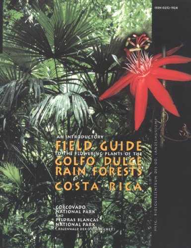 9783854740728: An Introductory Field Guide to the Flowering Plants of the Golfo Dulce Rain Forests Costa Rica : Corcovado National Park and Piedras Blancas National Park (
