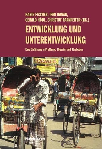 Stock image for Entwicklung und Unterentwicklung: Eine Einfhrung in Probleme, Theorien und Strategien for sale by medimops