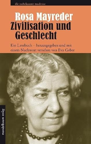 Zivilisation und Geschlecht : Ein Lesebuch - Rosa Mayreder