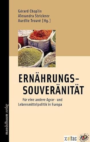 Beispielbild fr Ernhrungssouvernitt : Fr eine andere Agrar- und Lebensmittelpolitik in Europa zum Verkauf von Buchpark