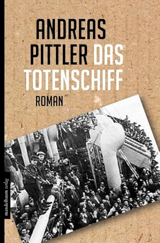 Das Totenschiff : Roman - Andreas P. Pittler