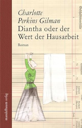 Diantha oder der Wert der Hausarbeit : Roman - Charlotte Perkins Gilman