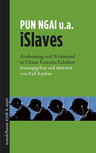 Beispielbild fr iSlaves: Ausbeutung und Widerstand in Chinas Foxconn-Fabriken zum Verkauf von Fachbuch-Versandhandel