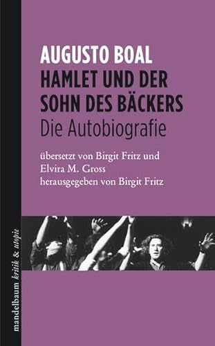 Hamlet und der Sohn des Bäckers : Die Autobiographie - Augusto Boal