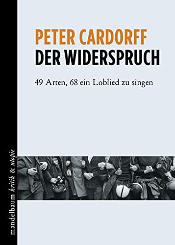 Stock image for Der Widerspruch. 49 Arten, 68 ein Loblied zu singen. for sale by Antiquariat & Verlag Jenior