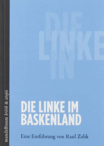 Stock image for Die Linke im Baskenland -Language: german for sale by GreatBookPrices