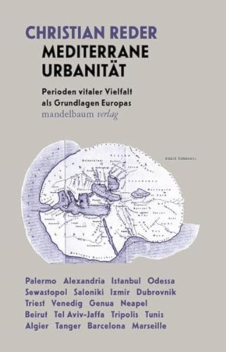 Beispielbild fr Mediterrane Urbanitt. Perioden vitaler Vielfalt alks Grundlagen Europas. zum Verkauf von Antiquariat Logos