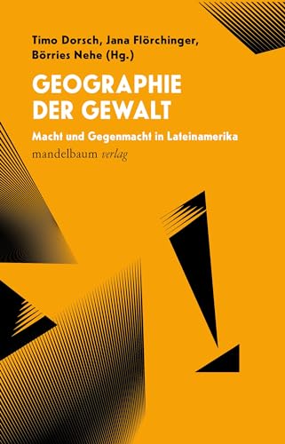 9783854769446: Geographie der Gewalt: Macht und Gegenmacht in Lateinamerika