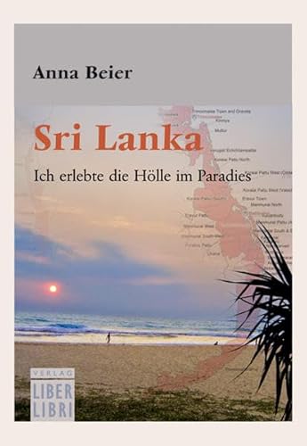 9783854810568: Sri Lanka: Ich erlebte die Hlle im Paradies - Beier, Anna