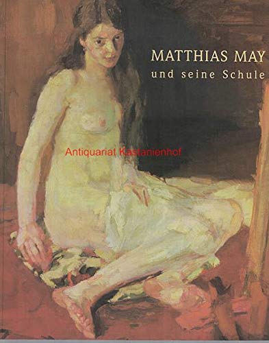 9783854840824: Matthias May und seine Schule - Geirhofer, Elisabeth Ch