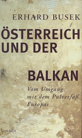 Österreich und der Balkan - Busek, Erhard