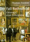 Beispielbild fr Der Fall Rothschild. Chronik einer Enteignung zum Verkauf von medimops