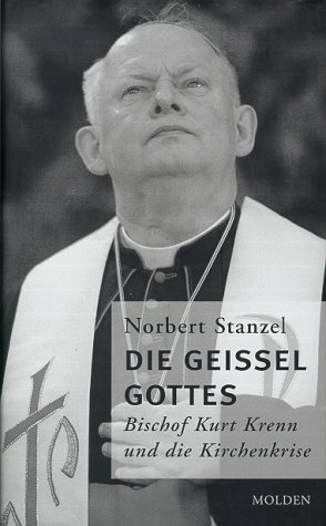 Beispielbild fr Die Geissel Gottes. Bischof Kurt Krenn und die Kirchenkrise zum Verkauf von medimops