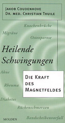 Stock image for Heilende Schwingungen. Die Kraft des Magnetfeldes for sale by medimops