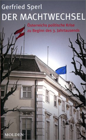 Stock image for Der Machtwechsel. sterreichs politische Krise zu Beginn des 3. Jahrtausend for sale by medimops
