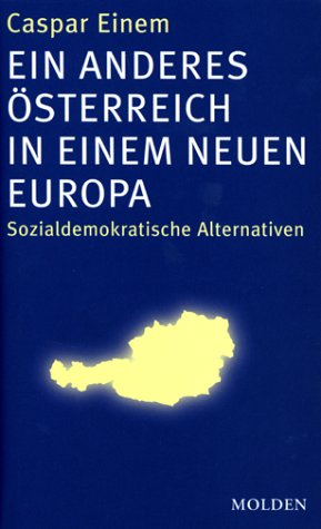 9783854850588: Ein anderes sterreich in einem neuen Europa: Sozialdemokratische Alternativen