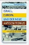 Stock image for Israel, Europa und der neue Antisemitismus: Ein aktuelles Handbuch for sale by Versandantiquariat Ursula Ingenhoff