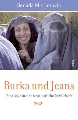 Stock image for Burka und Jeans - Einblicke in eine west-stliche Parallelwelt. for sale by Eulennest Verlag e.K.
