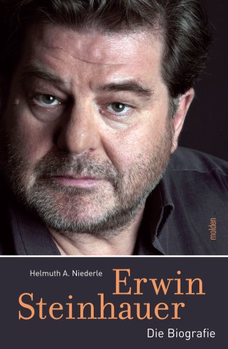 Beispielbild fr Erwin Steinhauer. Die Biografie zum Verkauf von medimops