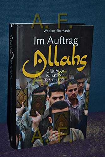 Beispielbild fr Im Auftrag Allahs. Glubige. Fanatiker. Terroristen. zum Verkauf von Steamhead Records & Books