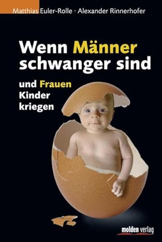 Stock image for Wenn Mnner schwanger sind und Frauen Kinder kriegen for sale by medimops