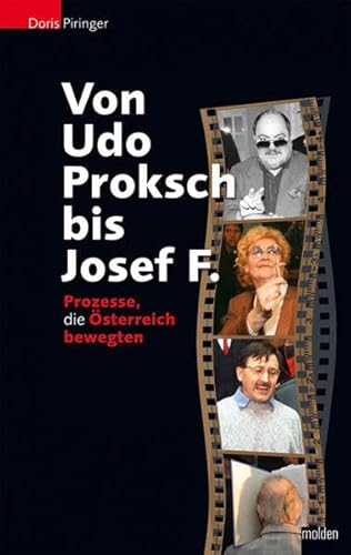 Stock image for Von Udo Proksch bis Josef F: Prozesse, die sterreich bewegten for sale by medimops