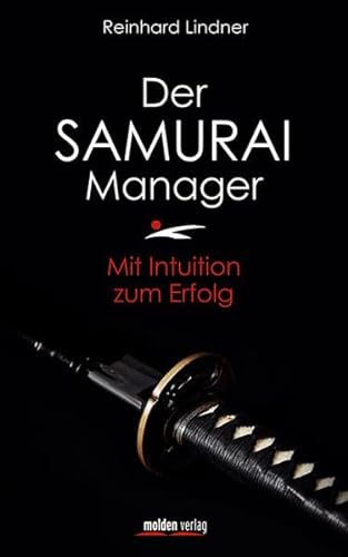 9783854853350: Der Samurai-Manager: Mit Intuition zum Erfolg
