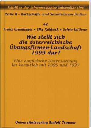 Imagen de archivo de Wie stellt sich die sterreichische bungsfirmen-Landschaft 1999 dar? Eine empirische Untersuchung im Vergleich mit 1995 und 1997 a la venta por Buecherecke Bellearti