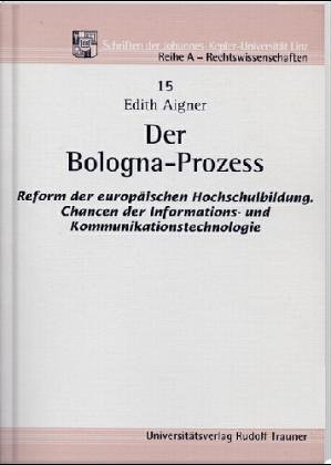 Stock image for Der Bologna-Prozess. Reform der europischen Hochschulbildung. Chancen der Informations- und Kommunikationstechnologie for sale by medimops